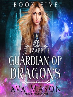 Elizabeth, Guardian of Dragons - Audiobook